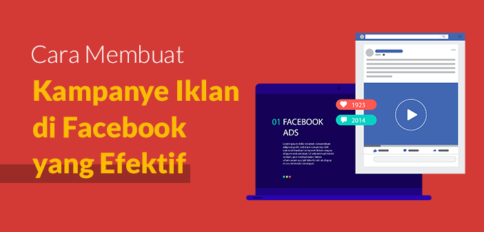Cara Membuat Iklan Facebook Ads yang Efektif untuk Pemula