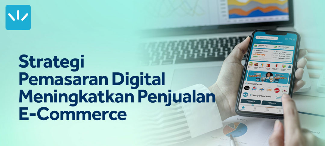 Strategi Digital Marketing Cerdas untuk Meningkatkan Penjualan Bisnis di Era Online sekarang